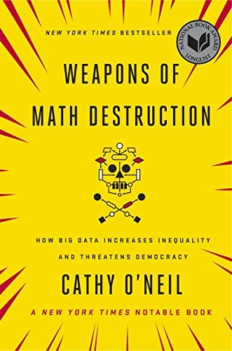 Cover of Weapons of Math Destruction